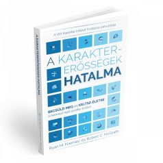   A karaktererősségek hatalma - Ryan M. Niemiec & Robert E. McGrath Önismereti és Személyiségfejlesztő Könyv