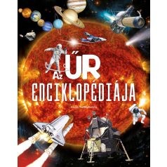   Az Űr Enciklopédiája Gyermek és Ifjúsági Ismeretterjesztő Könyv 12 Éves Kortól