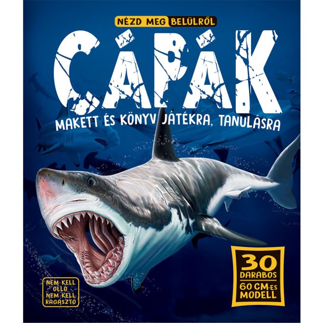 Nézd meg belülről - Cápák - Gyermek és Ifjúsági Ismeretterjesztő Könyv 9 Éves Kortól